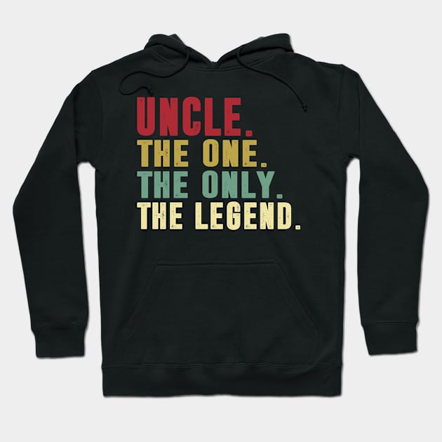 Uncle - The One the only the legend Classic Father's Day Gift Dad Hoodie by David Darry